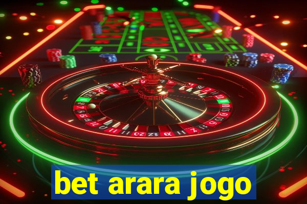 bet arara jogo